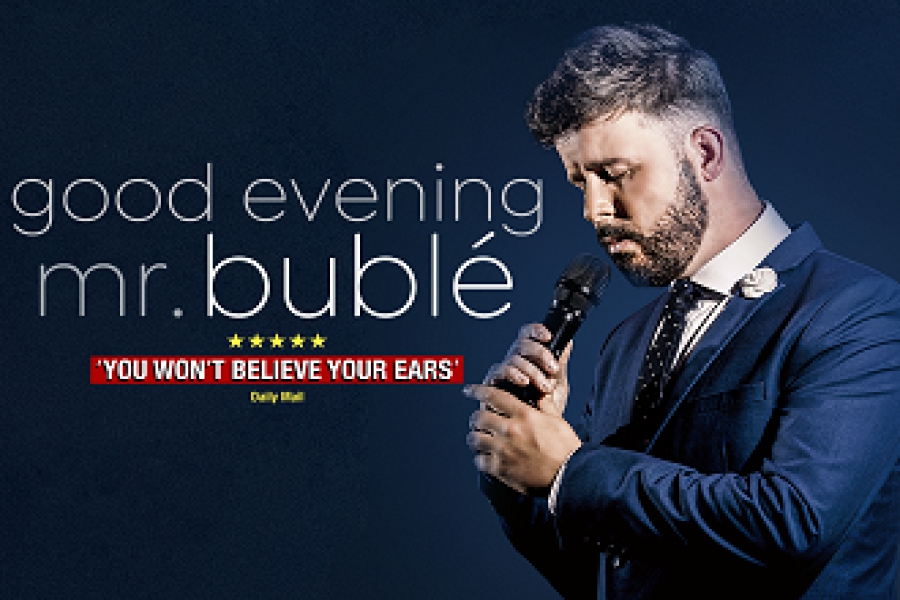 Good Evening Mr. Bublé